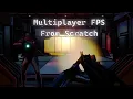 I m making a Multiplayer FPS from scratch - Episode 1