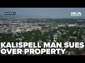Kalispell couple challenges tax deed in Flathead Co claiming they never got notice