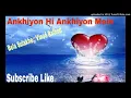 Download Lagu Ankhiyon Hi Ankhiyon Mein, Bela Sulakhe \u0026 Vinod Rathod