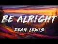 Download Lagu Dean Lewis - Be Alright (Lyrics)