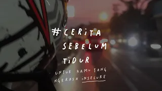 Download Buat Kamu Yang Merasa Insecure - CERITA SEBELUM TIDUR Eps. 1 MP3