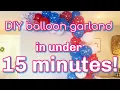 Ridiculously fast easy Balloon Arch Tutorial