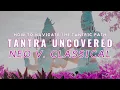 Lagu Tantra Uncovered: Neo Tantra v. Classical Tantra