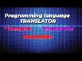 What is programming language Translator compiler Interpreter Assembler-full guide in Hindi