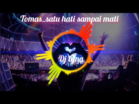 Download MP3 Dj tomas jungle dutch satu hati sampai mati versi thailand remix 2020