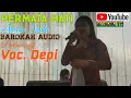 Download Lagu Permata Hati//Dangdut Clasic Anissa Nada_Barokah Audio Voc. Depi