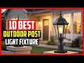 Top 10 Best Outdoor Post Light Fixture 2026