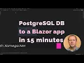 From PostgreSQL DB to a Blazor app in 15 minutes