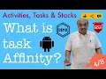 Activities Tasks Stacks - Part 4 A bit about taskAffinity
