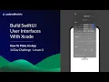 Build User Interfaces with SwiftUI - Lesson 3 How To Make An App