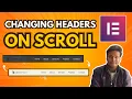 Changing Headers On Scroll with Elementor Sticky Header effect Elementor Pro