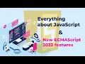 Everything about JavaScript and new ECMAScript 2022 features