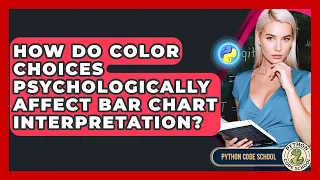 How Do Color Choices Psychologically Affect Bar Chart Interpretation - Python Code School