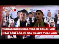 BREAKING NEWS - Timnas Indonesia Tiba di Tanah Air Usai Berlaga di Sea Games Thailand