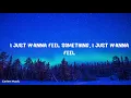 Feel Something x Still Don't Know My Name (Lyrics) - Labrinth \u0026 Bea Miller