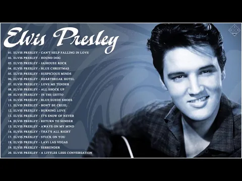 Download MP3 Elvis Presley Greatest Hits Full Album - The Best Of Elvis Presley Songs