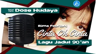 Download Rima Febriani - Cinta Oh Cinta [Lagu Jadul] MP3