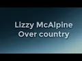 Lizzy McAlpine - Over country Lyrics