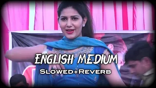 english medium slowed reverb sapna chaudhary vicky kajla masoom sharma haryanvi song 2020