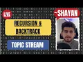 Recursion and Backtrack - Topic Stream