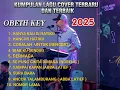 Download Lagu KUMPULAN LAGU COVER TERBAIK || OBETH KEY 2025 ||