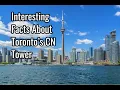 Interesting Facts About Toronto s CN Tower