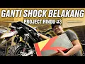 GANTI SHOCK BIAR MAKIN NYAMAN | JOURNAL RINDU | MSRG 2025