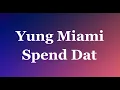 Yung Miami - Spend Dat (audio) 