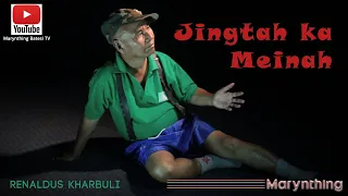 jingtah ka meinah renaldus kharbuli bahrit 