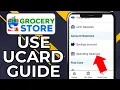 HOW TO USE UCARD AT GROCERY STORE 2026
