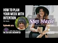 How to Plan Your Week With Intention Not Goals