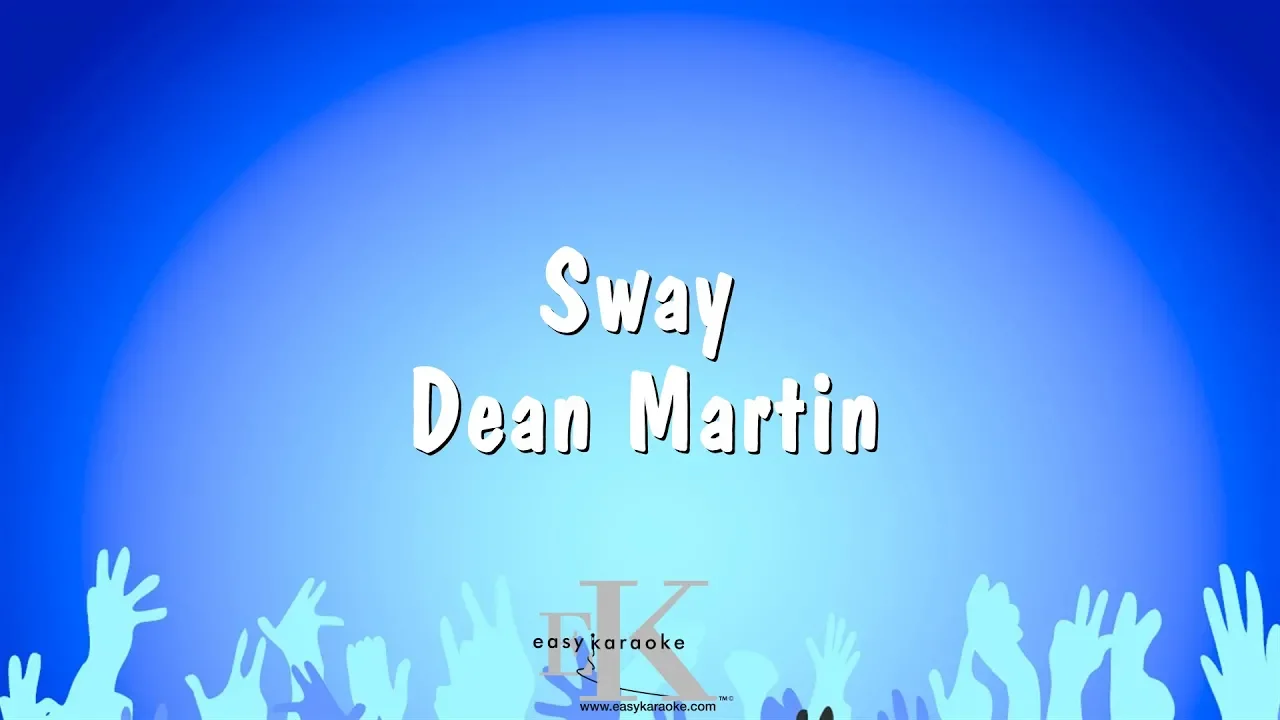 Sway - Dean Martin (Karaoke Version) Sway - Dean Martin (Karaoke Version)