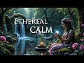 Ethereal Calm | 963Hz | Ground Your Spirit \u0026 Release Negativity | Deep Healing Music