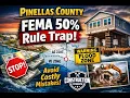 Pinellas County FEMA 50 Rule Explained Clearwater Renovation Trap Every Homeowner Must Know