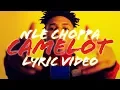 Lagu NLE Choppa - Camelot (LYRICS)