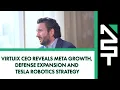 Virtuix CEO Reveals Meta Growth Defense Expansion and Tesla Robotics Strategy