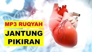 Download Mp3 Ruqyah || Ruqyah Jantung, Ruqyah Pikiran, Ruqyah Badan Sakit MP3