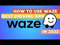 How To Use Waze The Best Driving App