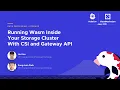 Running Wasm Inside Your Storage Cluster With CSI and Gateway API - Ho Kim SangJoon Park