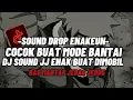 Download Lagu DJ DROP ENAKEUN X MASHUP V4 SOUND JJ KANE FULL BASS COCOK BUAT SANTAI VIRAL TIKTOK TERBARU 2025