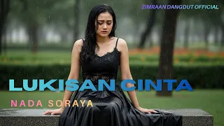 lukisan cinta nada soraya cover versi santai u0026 menyentuh by zimraan dangdut official