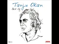 Tanju Okan - Bil Ki