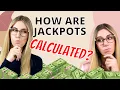 HOW ARE LOTTERY JACKPOTS CALCULATED