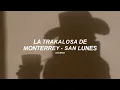 La Trakalosa de Monterrey - San Lunes (Letra)