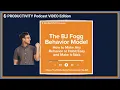 The BJ Fogg Behavior Model How to Make Any Behavior or Habit Easy and Make it Stick