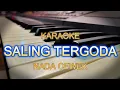 Lagu SALING TERGODA KARAOKE NADA CEWEK