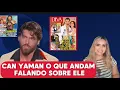 🔎 O QUE ANDAM FALANDO SOBRE CAN YAMAN?
