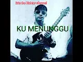 Download Lagu KU MENUNGGU - Erie the Richter(official music video)