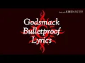 Godsmack- Bulletproof (LYRICS)