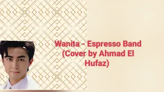 Download Wanita - Espresso Band (Cover by Ahmad El Hufaz) #fypシ #fypシ゚viral #viral @EspressoBand MP3